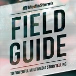 Permalink to MediaStorm Field Guide Now Available in 18 New Countries